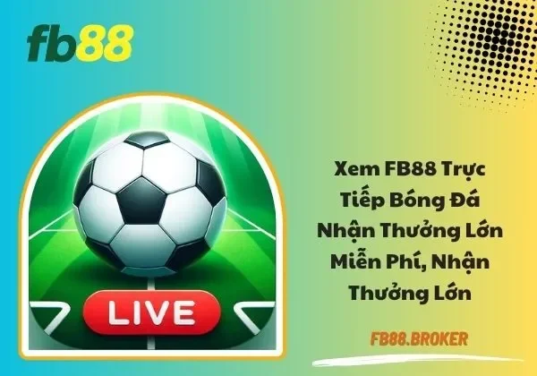 FB88 trực tiếp bóng